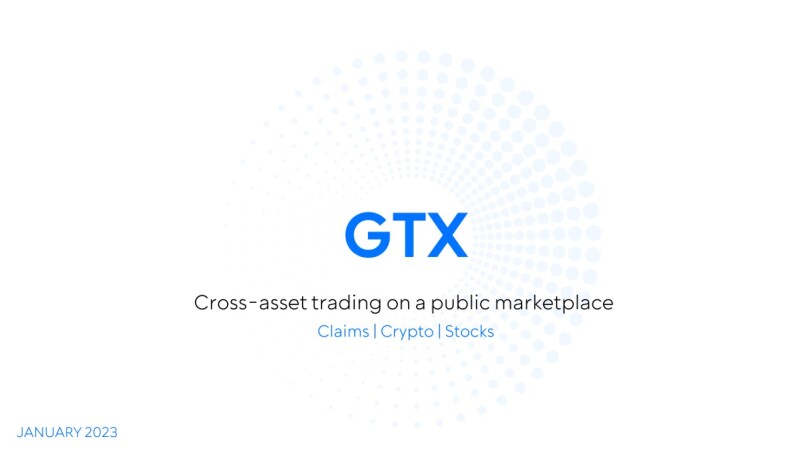 GTX : Cross-asset Trading on a public marketplace