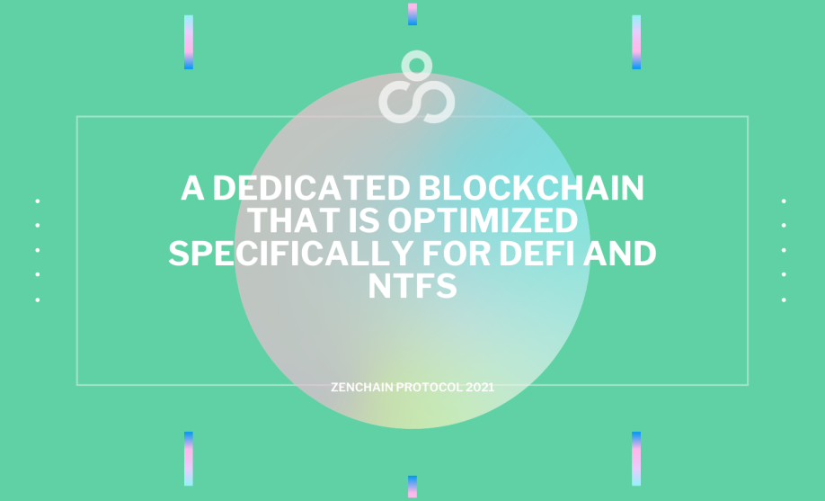 Zenchain Protocol: A Dedicated Blockchain That Is Optimized ...