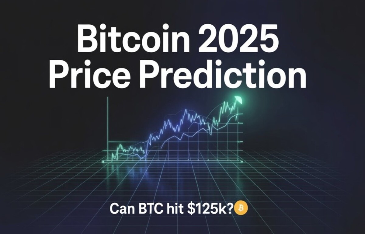 Bitcoin 2025 Price Prediction: Can BTC Hit $125K?