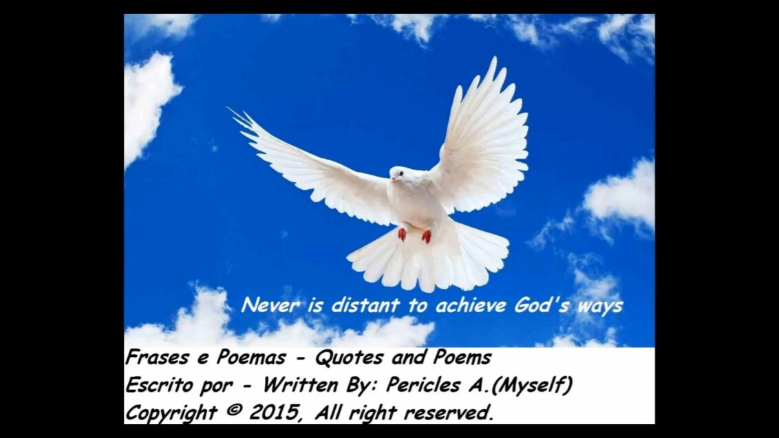 Never is distant to achieve God's ways [Quotes and Poems]