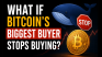 What If Bitcoin's Biggest Buyer Finally Stops Buying?