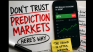 Don't Trust the Fake Prophets of Prediction Markets — Why Certainty Is the Most Dangerous Bet in Crypto