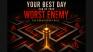 Your Best Day Can Be Your Worst Enemy.