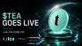 $TEA Goes Live June 4: tea Launches Mainnet With Trading on Aerodrome, MEXC, Gate, and KuCoin