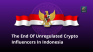 The End Of Unregulated Crypto Influencers In Indonesia