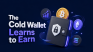 The Cold Wallet Learns to Earn