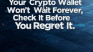 Your Crypto Wallet Won’t Wait Forever — Check It Before You Regret It