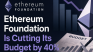 Why Ethereum Foundation Is Cutting Its Budget by 40%: A Complete Breakdown
