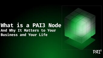What is a PAI3 Node And Why It Matters to Your Business and Your Life