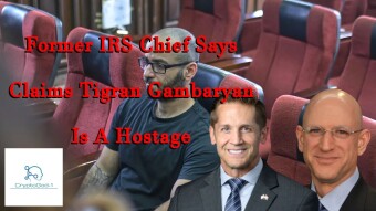 Former IRS Chief Says Claims Tigran Gambaryan Is A Hostage