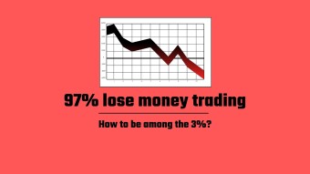 97% of day traders lose money. How you can be the 3%?