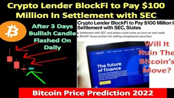 Crypto Lender BlockFi to Pay $100 Million In Settlement with SEC | Will It Ruin The Bitcoin’s Move?