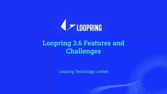 Loopring Protocol 3.6: Features and Challenges, EDCON Presentation