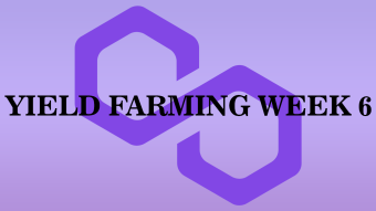 Yield Farming Week 6