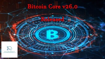 Bitcoin Core v26.0 Released