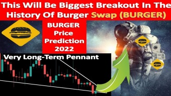 This Will Be Biggest Breakout In The History Of Burger Swap | BURGER Price Prediction 2022
