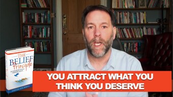 You Attract What You Think You Deserve
