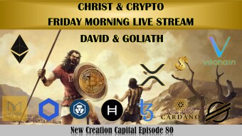 Episode 80: #Christ & #Crypto Live Stream: Lets Talk Crypto, David and Goliath