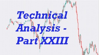 Technical Analysis - Part XXIII