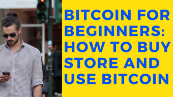 BITCOIN FOR BEGINNERS HOW TO BUY STORE AND USE BITCOIN