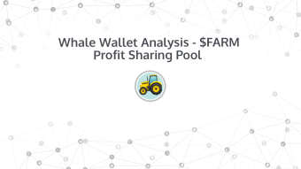 Whale Wallet Analysis - $FARM Profit Sharing Pool 