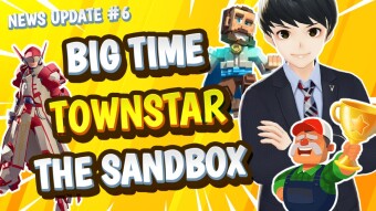 Blockchain Gaming News #6 | Big Time, Gala Games, Townstar, The Sandbox
