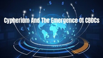 Cypherium And The Emergence Of CBDCs: The Impact On Cryptocurrencies
