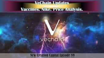 Episode 89: VeChain Updates. Vaccines. Nike. Price Analysis