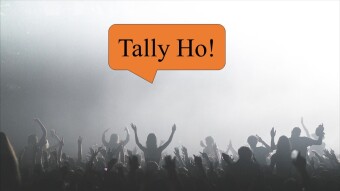 Time to Chant 'Tally Ho'