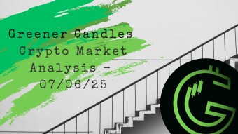 Greener Candles Crypto Market Analysis — 07/06/25