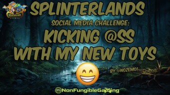 Splinterlands - Social Media Challenge: Kicking @ass with my new toys!