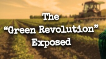 The Gates/Rockefeller “Green Revolution” Scam Exposed
