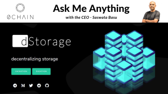 dStorage - a single source of truth for your data. Very exciting AMA with the CEO of 0Chain