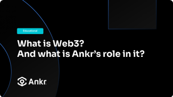What is Web3 and what is Ankr’s role in it?