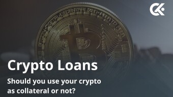 Crypto Loans - should you use your crypto as collateral or not?