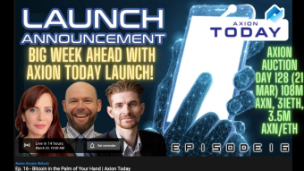 Axion Auction Day 128 (21 Mar) 108M AXN, 31ETH, 3.5M AXN/ETH! BIG WEEK AHEAD WITH AXION TODAY LAUNCH! WATCH NOW!