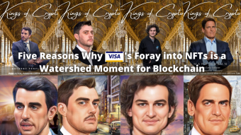 Five Reasons Why Visa's Foray into NFTs is a Watershed Moment for Blockchain