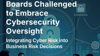 Boards Challenged to Embrace Cybersecurity Oversight