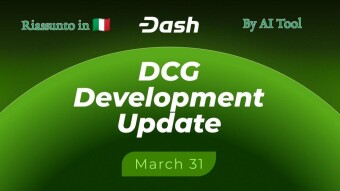 Dash_ 31 Marzo 2026 — Aggiornamenti sugli sviluppi della Dash Core Group (DCG)