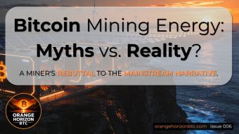 Bitcoin Mining Energy: Myths vs. Reality - A miner’s rebuttal to the mainstream narrative.