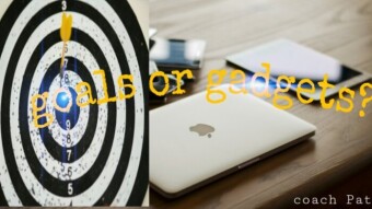 Goals or Gadgets?