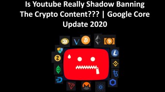 Is Youtube Really Shadow Banning The Crypto Content??? | Google Core Update 2020