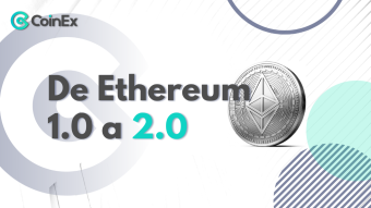 Instituto CoinEx: De Ethereum 1.0 a 2.0