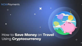 How to Save Money on Travel Using Cryptocurrency