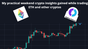 My practical weekend crypto insights gained while trading ETH and other cryptos