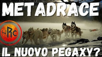 METADRACE è il NUOVO PEGAXY?