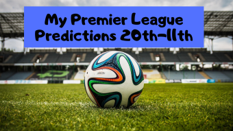 Premier League Predictions (20th-11th)