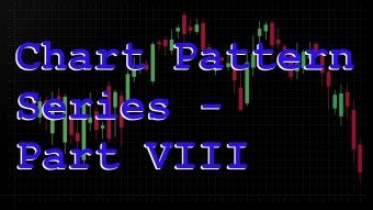 Chart Pattern Series - Part VIII