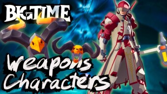 What We Know so Far About Big Time | PART 3: Character Classes, Weapons, & Armor Tiers