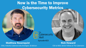 The Cybersecurity Vault - Now is the Time to Improve Cybersecurity Metrics